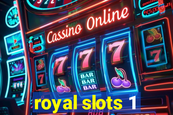 royal slots 1